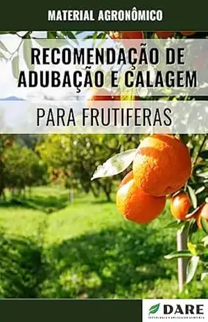 RECOMENDAÇÃO DE ADUBAÇÃO E CALAGEM PARA FRUTIFERAS – DARE AGRO