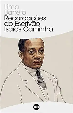 Capa do livro Recordações do Escrivão Isaías Caminha (Clássicos Hiperliteratura Livro 42) - Lima Barreto