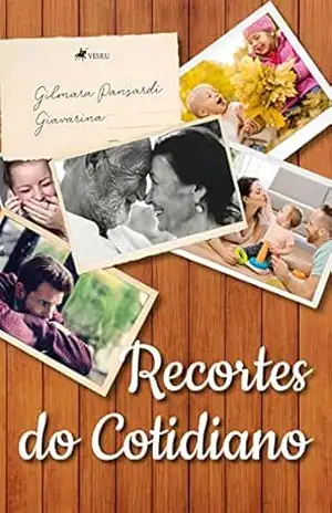 Capa do livro Recortes do cotidiano - Gilmara Pansardi Giavarina