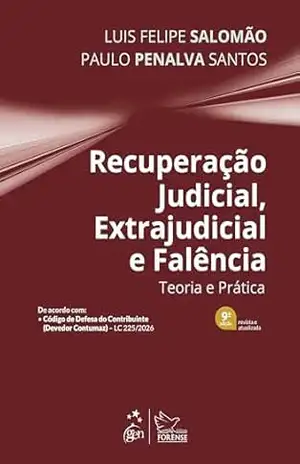 Recuperação Judicial, Extrajudicial e Falência – Teoria e Prática – 9ª Edição 2026 – Luis Felipe Salomão
