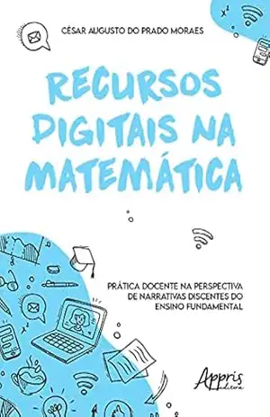 Capa do livro Recursos Digitais na Matemática - César Augusto do Prado Moraes
