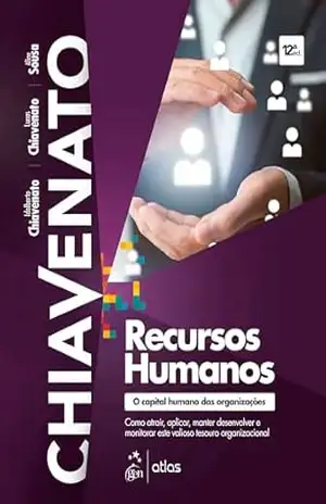 Recursos Humanos – o Capital Humano das Organizações – Idalberto Chiavenato