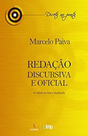 Redação Discursiva e Oficial 4ª edição – Marcelo Paiva