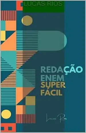 REDAÇÃO ENEM: SUPER FÁCIL – LUCAS  RIOS