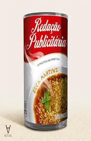 Redação Publicitária: A prática na prática – Zeca Martins Redação Publicitária: A prática na prática – Zeca Martins