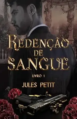 Redenção de Sangue – Romance Máfia (Livro 1) – Jules Petit