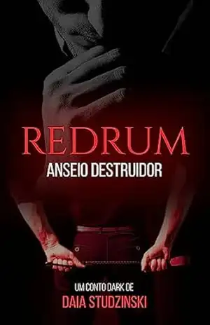 Capa do livro REDRUM: Anseio Destruidor: Conto Dark - Daia Studzinski