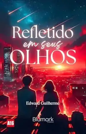 Capa do livro Refletido Em Seus Olhos - Edward Guilherme Boto dos Santos