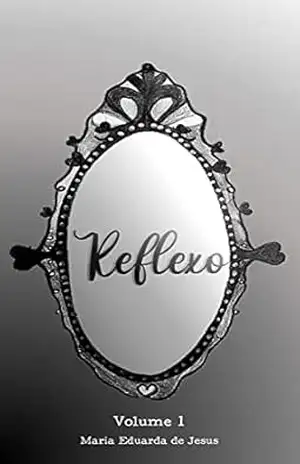 Reflexo – Maria Eduarda Oliveira Rosa de Jesus