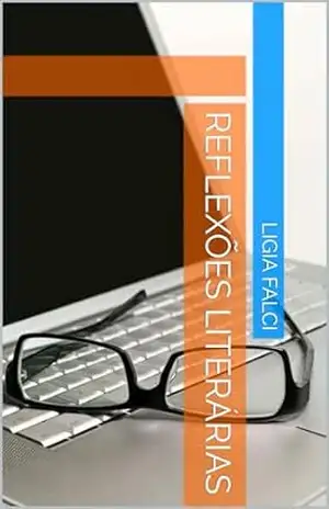 Reflexões Literárias – Ligia Falci