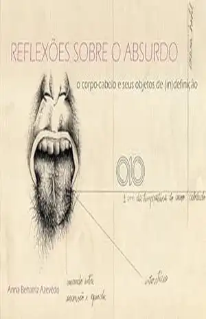 Capa do livro Reflexões sobre o Absurdo: o corpo–cabelo e seus objetos de (in)definição - ANNA BEHATRIZ  AZEVEDO