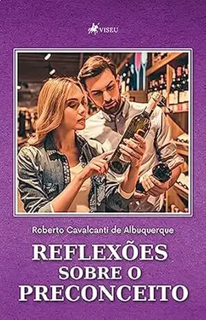 Reflexões sobre o Preconceito – Roberto Cavalcanti de Albuquerque Reflexões sobre o Preconceito – Roberto Cavalcanti de Albuquerque