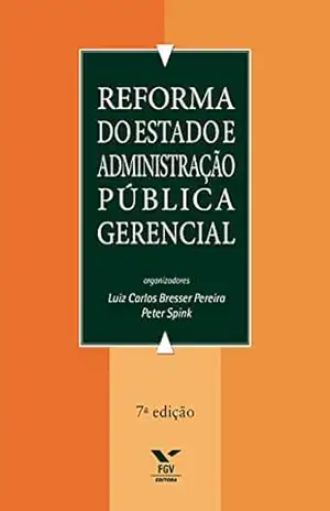 Reforma do Estado e administração publica gerencial – Luiz Carlos Bresser-Pereira