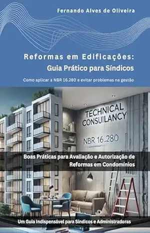Reforma em Edificações:: Guia Prático para Síndicos - Fernando Alves de Oliveira