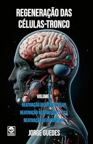 Capa do livro Regeneração das Células Tronco: Volume 1 - Jorge Guedes