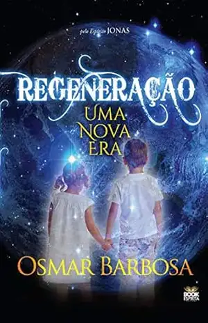 Regeneração – Uma nova Era – Osmar Barbosa
