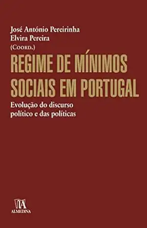 Capa do livro Regime de Mínimos Sociais em Portugal – Evolução do Discurso Político e das Políticas - José António Pereirinha