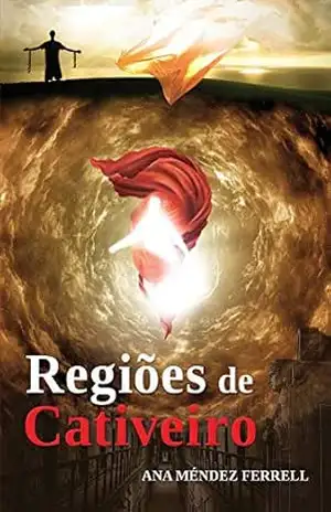 Capa do livro REGIÕES DE CATIVEIRO - Ana Méndez Ferrell
