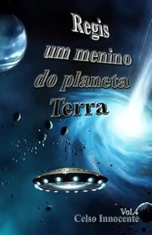 Regis Um Menino Do Planeta Terra – Celso Innocente
