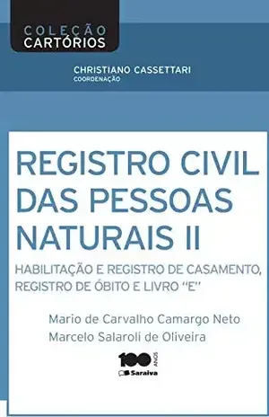 Capa do livro Registro Civil de Pessoas Naturais: Habilitação e Registro de Casamento, Registro de Óbito e Livro ''E'' - MARCELO SALAROLI DE OLIVEIRA