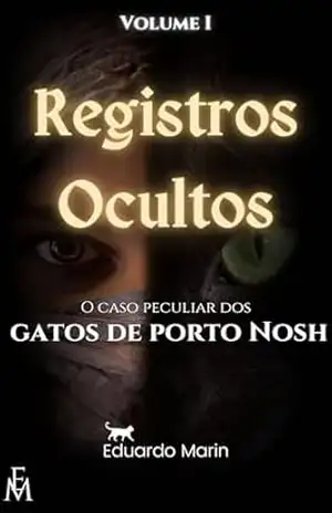 Registros Ocultos: O caso peculiar dos gatos de porto Nosh – Eduardo Marin