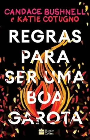 Regras para ser uma boa garota – Candace Bushnell