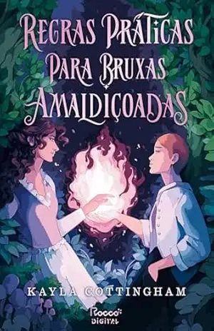 Regras práticas para bruxas amaldiçoadas – Kayla Cottingham