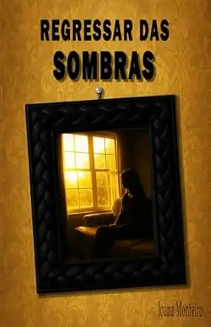 Regressar das Sombras – Joana Monteiro