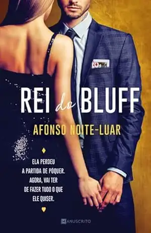 Rei do Bluff – Afonso Noite-Luar
