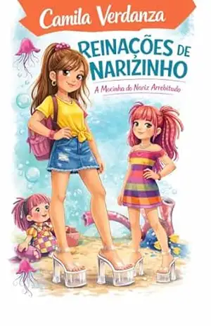 Reinações de Narizinho: A Mocinha do Nariz Arrebitado – Camila Verdanza Reinações de Narizinho: A Mocinha do Nariz Arrebitado – Camila Verdanza