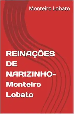 REINAÇÕES DE NARIZINHO–Monteiro Lobato – Monteiro  Lobato