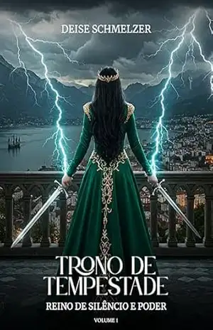 REINO DE SILÊNCIO E PODER (Trono de Tempestade Livro 1) – DEISE SCHMELZER