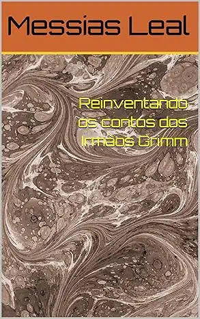 Baixar Reinventando os contos dos Irmãos Grimm (Romance Livro 2) pdf, epub, mobi, eBook