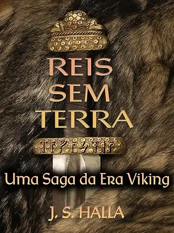 Baixar REIS SEM TERRA: Uma Saga da Era Viking (A Trilogia do Tavastiano Livro 1) pdf, epub, mobi, eBook