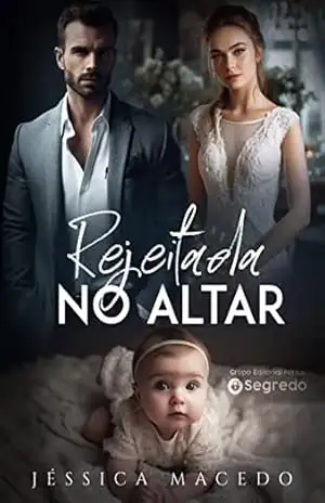 Rejeitada no altar (San Rose Hospital Livro 1) – Jéssica Macedo