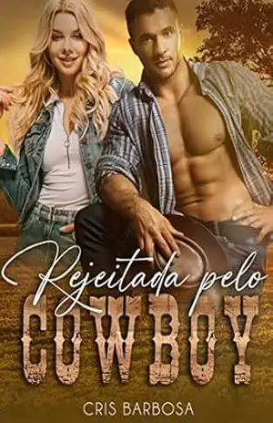 Rejeitada pelo Cowboy – Cris Barbosa Rejeitada pelo Cowboy – Cris Barbosa
