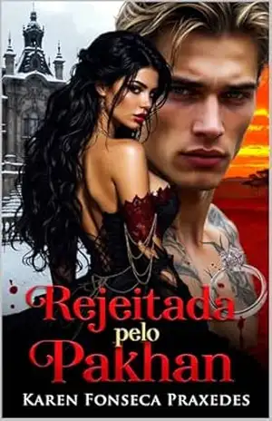 Rejeitada pelo Pakhan – Karen Fonseca Praxedes