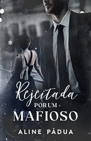 REJEITADA POR UM MAFIOSO (OS KANG Livro 2) – Aline Pádua
