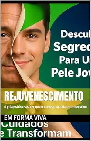 Rejuvenescimento: O guia prático para recuperar energia, vitalidade e autoestima - Em  Forma Viva