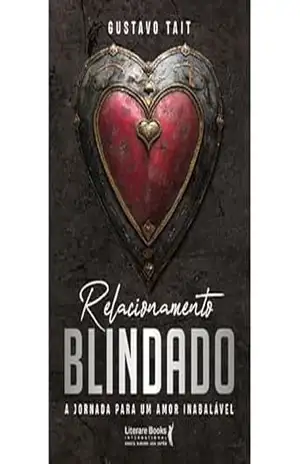 Relacionamento Blindado: A jornada para um amor inabalável - Gustavo Tait