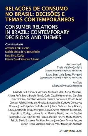 Capa do livro Relações de Consumo no Brasil: Decisões e Temas Contemporâneos - Amanda Celli Cascaes