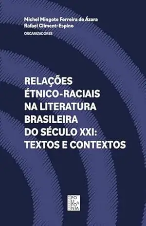 Capa do livro Relações étnico–raciais na literatura brasileira do século XXI: textos e contextos (Polifonia) - Michel Mingote Ferreira de Ázara
