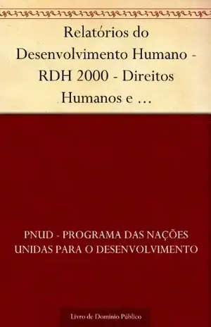 Capa do livro Relatórios do Desenvolvimento Humano – RDH 2000 – Direitos Humanos e Desenvolvimento Humano: pela liberdade e solidariedade (síntese) - PNUD - Programa das Nações Unidas para o Desenvolvimento