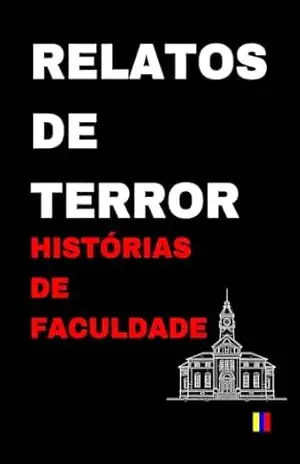 Relatos de Terror: Histórias de Faculdade – Amarelo Azul Vermelho