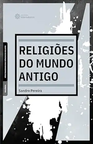 Capa do livro Religiões do mundo antigo - Sandro Pereira