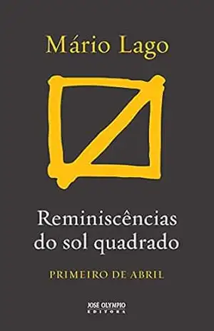 Reminiscências do sol quadrado – Mario Lago