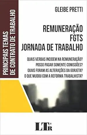 Remuneração FGTS Jornada de Trabalho – Gleibe. Pretti