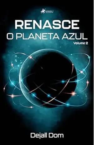 Renasce o Planeta Azul: Volume II – Dejall Dom