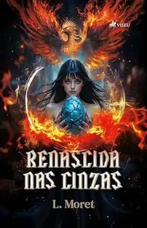 Renascida nas Cinzas – L. Moret