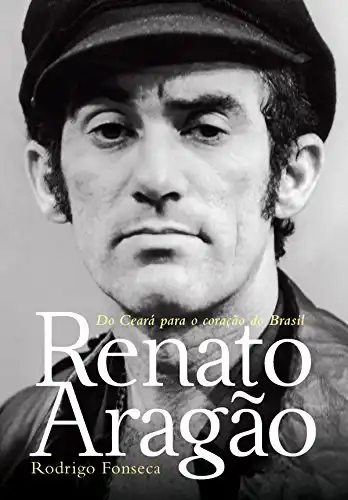 Baixar Renato Aragão: Do Ceará para o coração do Brasil pdf, epub, mobi, eBook